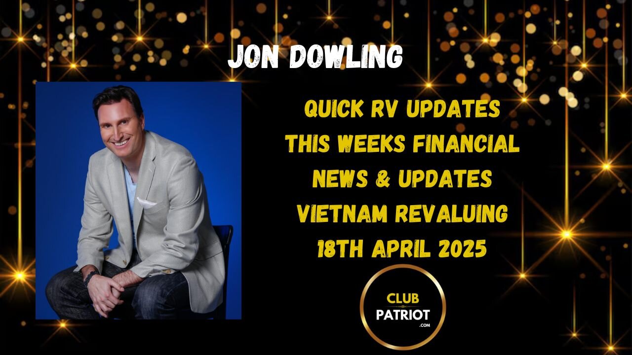 Jon Dowling Quick RV Updates 18th April 2025