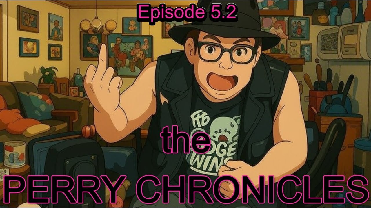 the Perry Chronicles episode 5.2 with Hollywood Jim Gray & the Rev Bob Levy