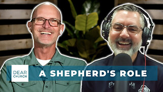 Shepherding the Sheep | Dear Church Ep. #329