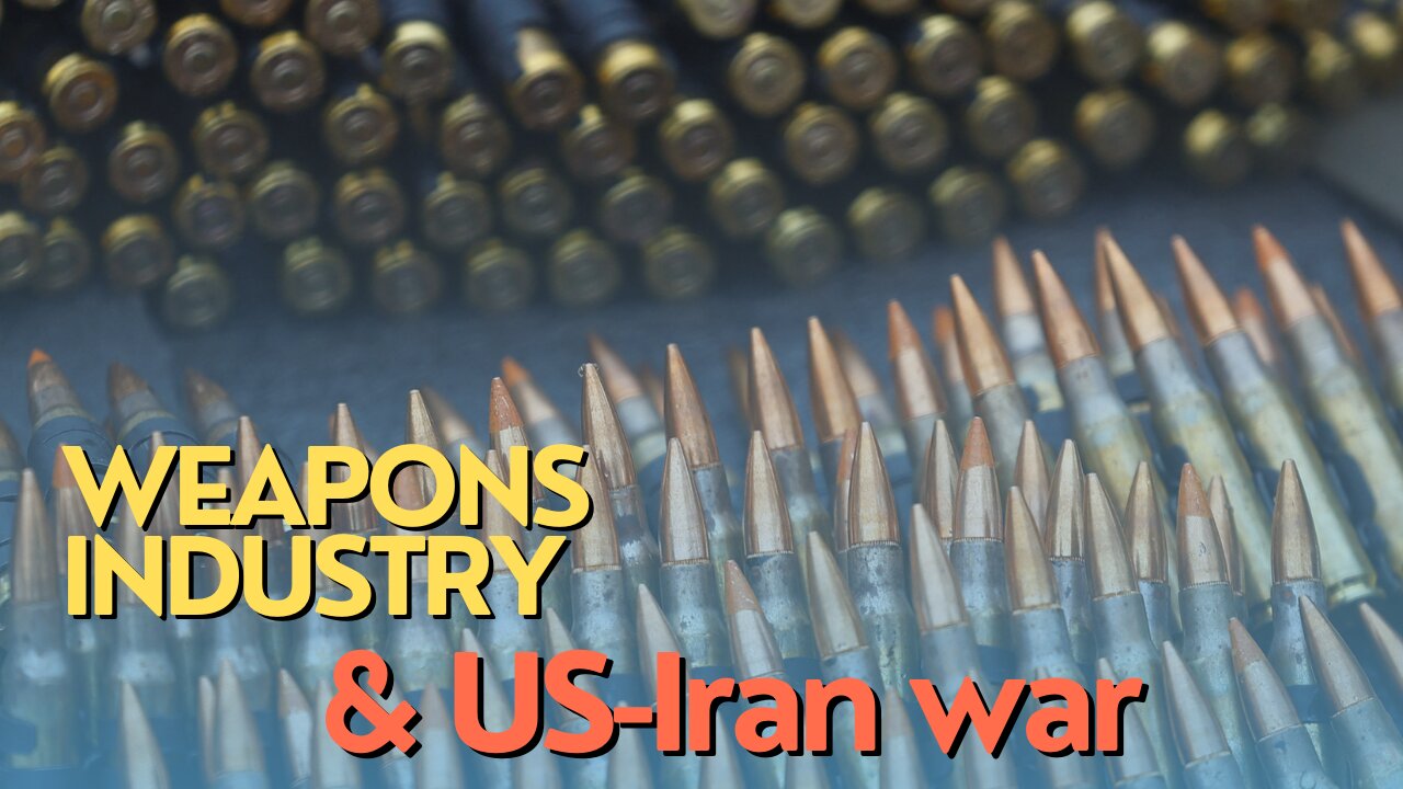 Economic Divide: Weapons industry & US-Iran war