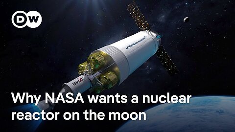 NASA sets sights on nuclear reactor on the moon | DW News