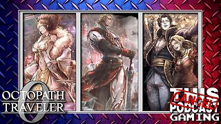 Wealth, Power, Fame & REVENGE! - OCTOPATH TRAVELER 0 Main Story Quests!