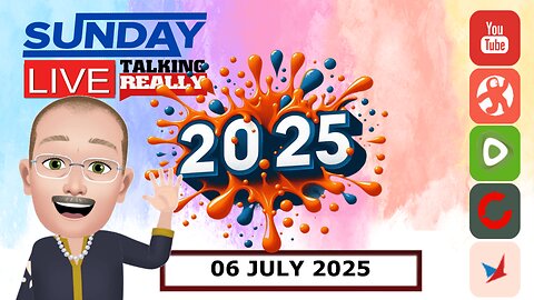Sunday Live! 6 July 2025 | Talking Really Channel | Live on Rumble