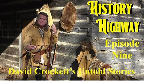 History Highway S1 EP 9 David Crockett Tales