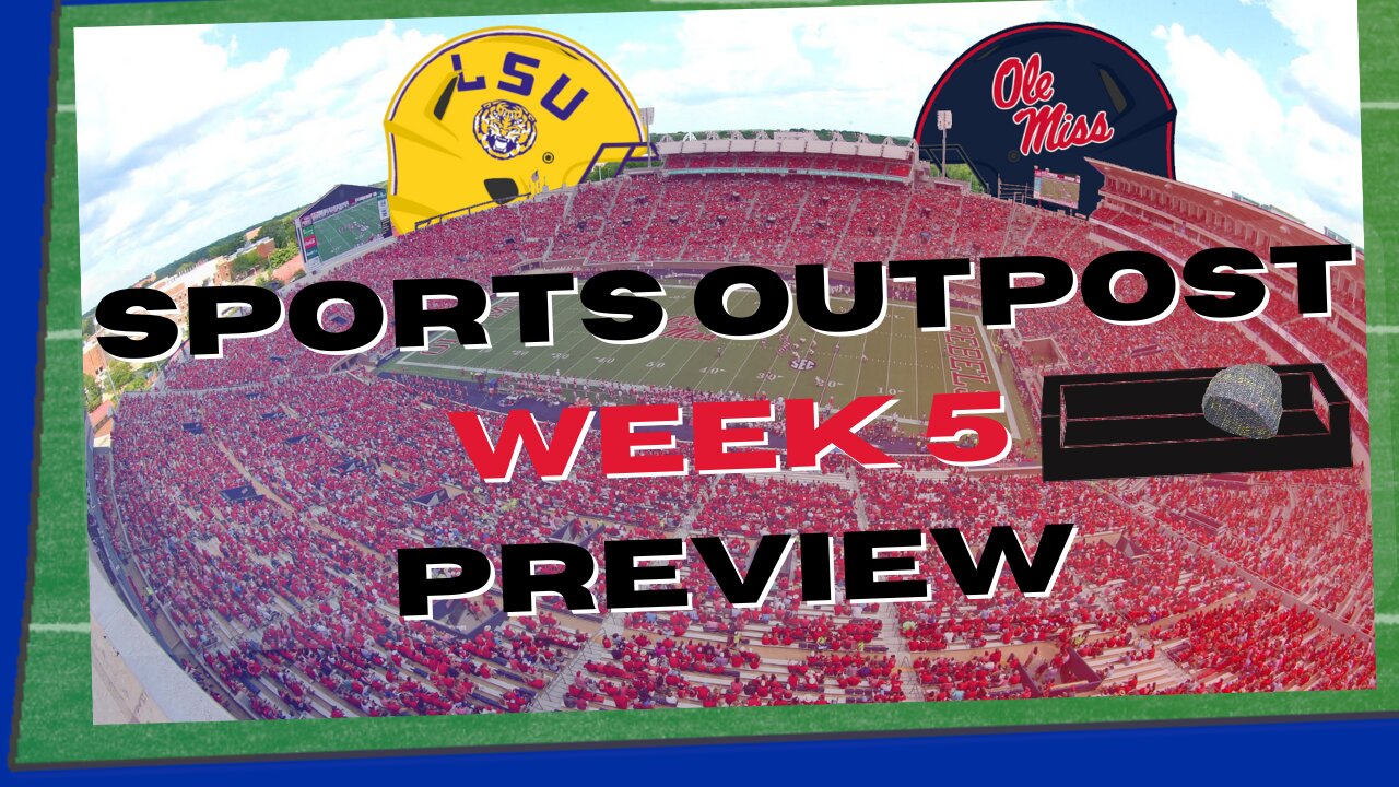 LSU v Ole Miss - SpOp CFB Week 5 Preview