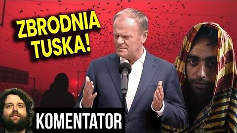 Zbrodnia Tuska! - IMIGRANCI! Analiza Ator (27.06.2025)