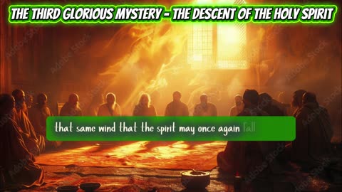 The Third Glorious Mystery - The Descent of the Holy Spirit