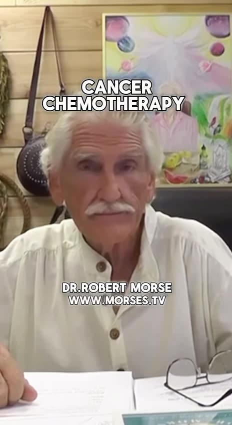 Dr. Robert Morse: Chemotherapy Is Acid — And We’re Pretending It’s Medicine