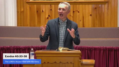 Exodus 40:33-38, The LORD's House Filled with His Glory, Associate Pastor Mark Brown