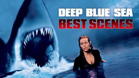 Deep Blue Sea - Best Scenes