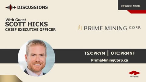 Discussion with Scott Hicks | Prime Mining (TSX:PRYM) | Gold & Silver