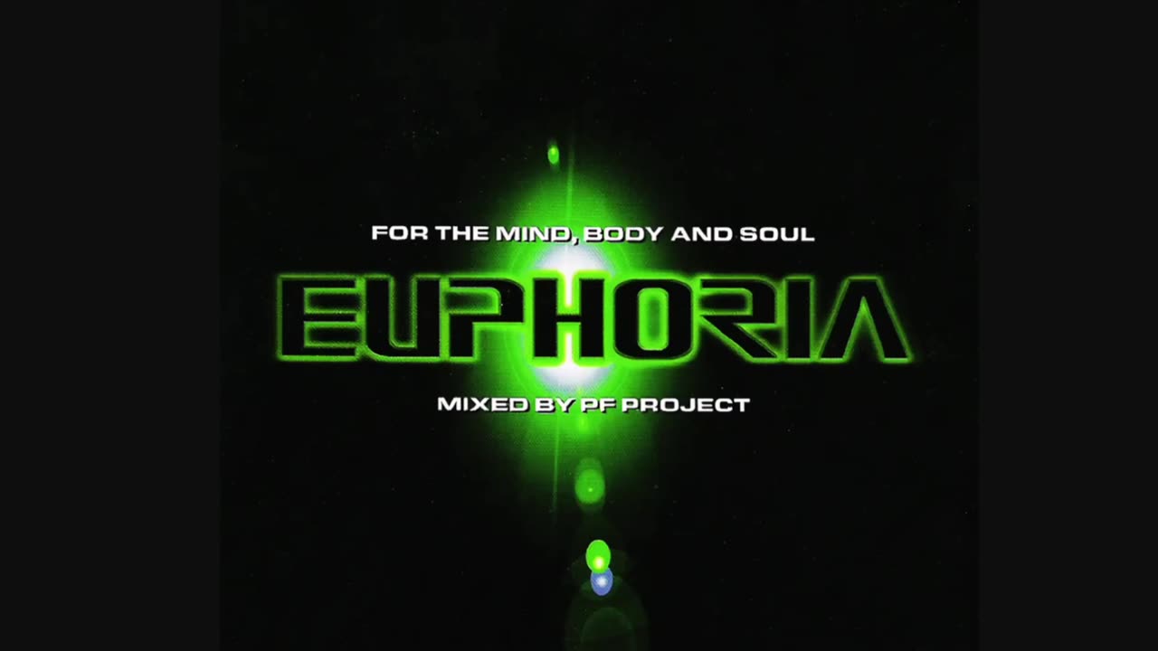 Euphoria, Mind Body & Soul CD1 Mixed by P.F Project