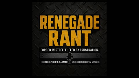 Renegade Rant 12-10-25