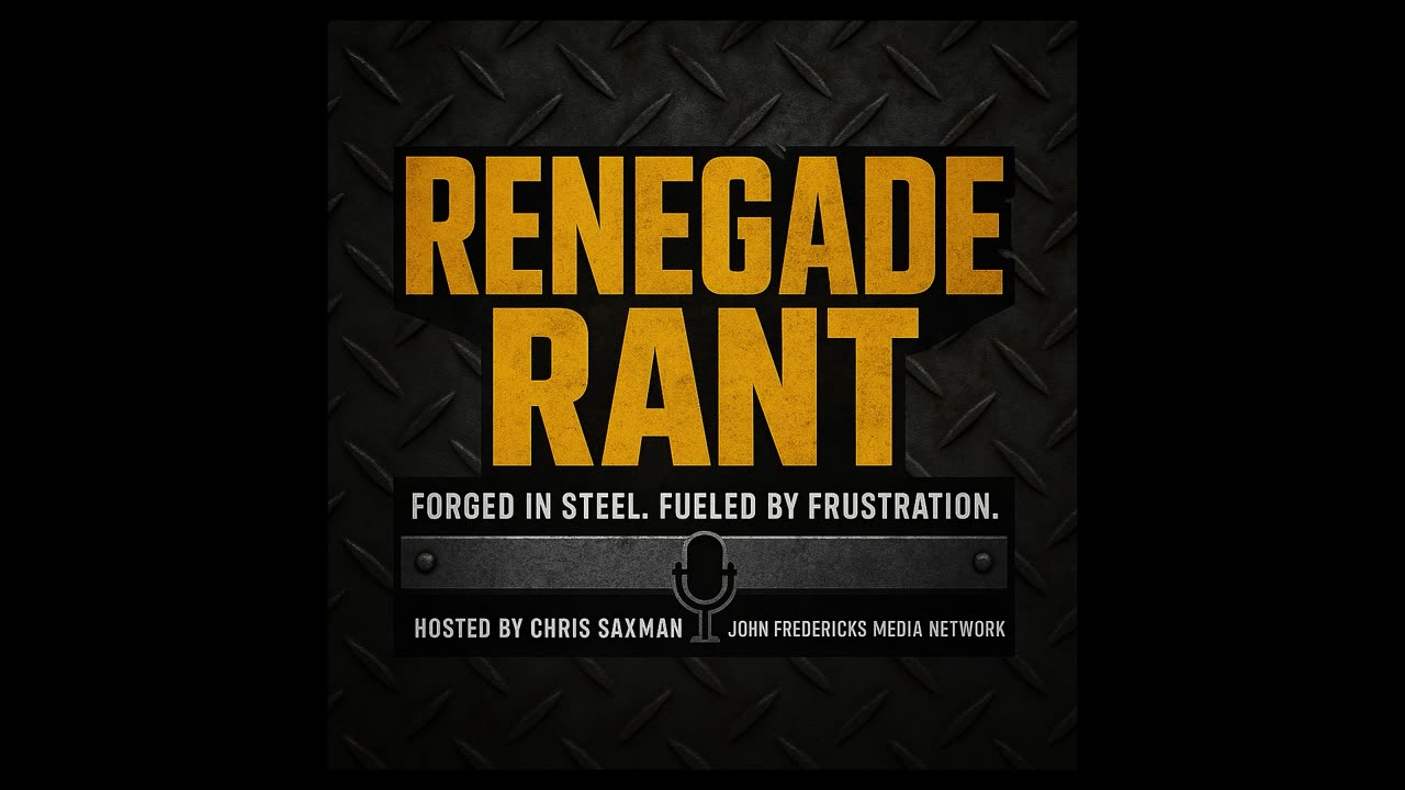 Renegade Rant 12-10-25