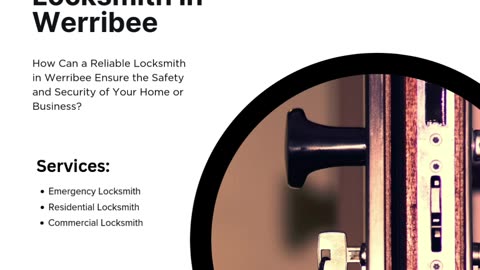 How Can a Reliable Locksmith in Werribee Ensure the Safety and Security of Your Home or Business?