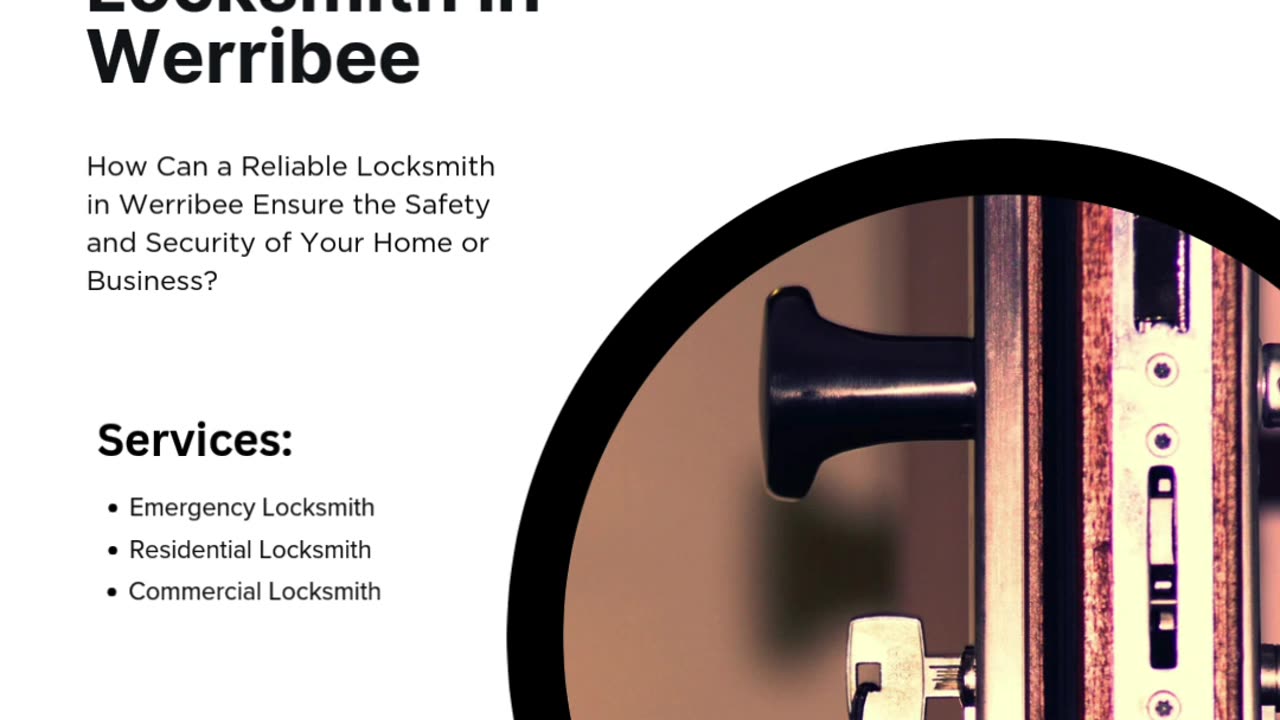 How Can a Reliable Locksmith in Werribee Ensure the Safety and Security of Your Home or Business?