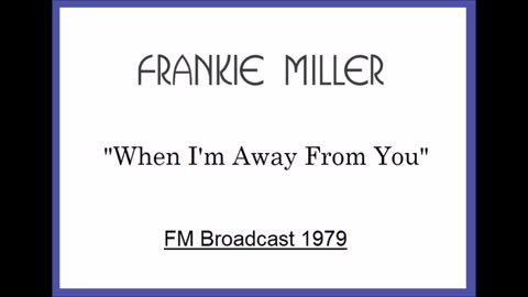 Frankie Miller - When I'm Away From You (Live in Amsterdam, Holland May 11, 1979) FM Broadcast