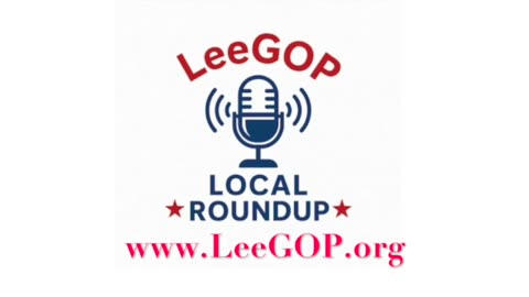 LEE GOP LOCAL ROUNDUP 6/25/25