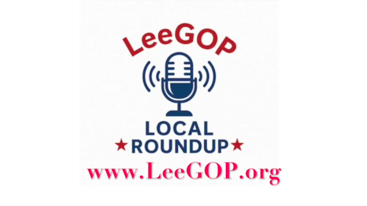 LEE GOP LOCAL ROUNDUP 6/25/25