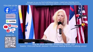 Aug 30, 2025 COVENANT HEALING SCHOOL with Sarah Jansson - Crushing cancer! Watch.