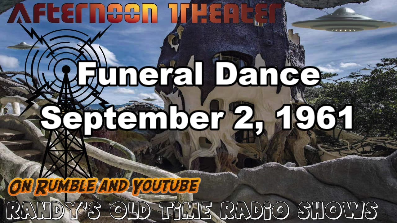 61-09-02 Afternoon Theater Funeral Dance