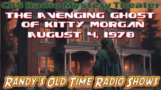 78-08-04 CBS Radio Mystery Theater The Avenging Ghost of Kitty Morgan