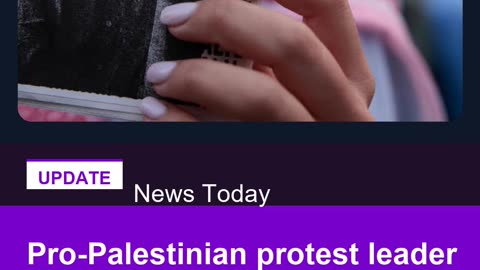 Pro Palestinian protest leader released from US custody