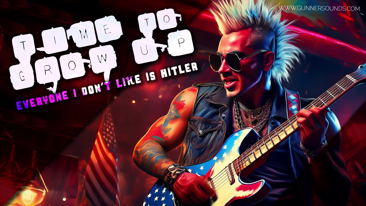 Time To Grow Up (Everyone I Don't Like Is Hitler)