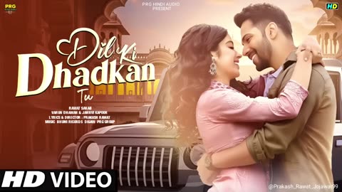 New Song 2025 | Dil ki Dhadkan Tu | Varun Dhawan|Jannvi Kapoor| New Hindi Song | Romantic Song 2025