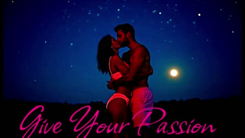 Electronic Music. Song Give Your Passion..