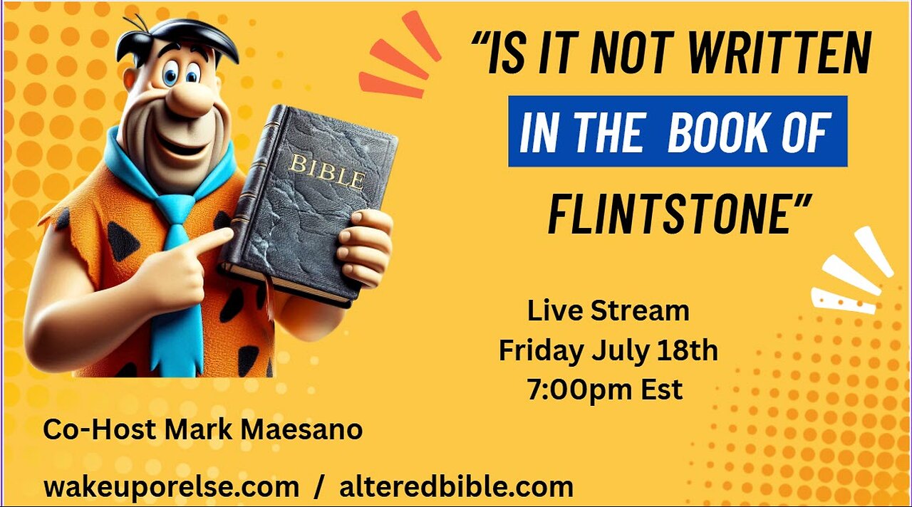 Is it not written in the book of Flintstone