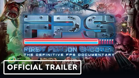 FPS - First Person Shooter - Official Trailer (2023) FPS Documentary (1)