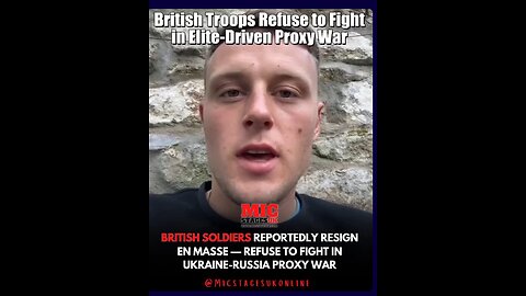 British Soldiers Reportedly Resign En Masse — Refuse to Fight in Ukraine-Russia Proxy War