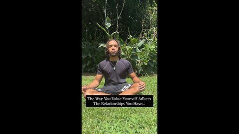 The Way You Value Yourself Affects The Relationships You Have… | Inspiration Is Key #relationship