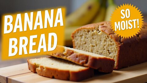 Delicious Banana Bread | Moist, Sweet & Easy to Make