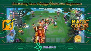 Mastering Item Combos in Magic Chess: Guide for Beginners
