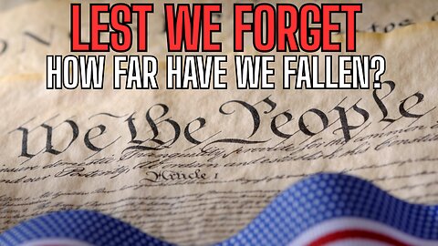 Lest We Forget! Remember Who We Are!
