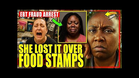 Single Mom LOSES IT After Food Stamp Card Declined… Then Gets ARRESTED for $34K EBT Fraud