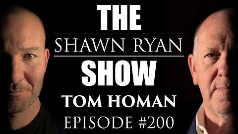 Tom Homan - The U.S. Border Czar | Shawn Ryan Show