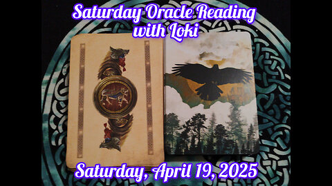 Saturday Oracle Reading with Loki: April 19, 2025