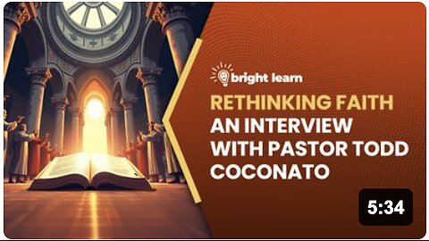 BrightLearn - Rethinking Faith, an interview with Pastor Todd Coconato