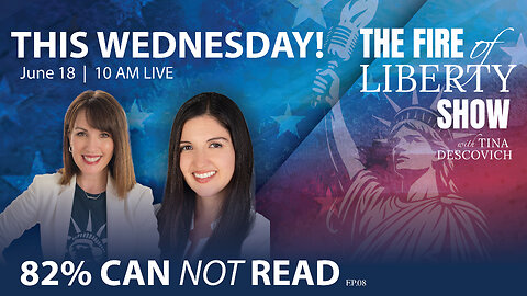 🔥82% CAN NOT READ: Ep. 08 - The Fire of Liberty Show