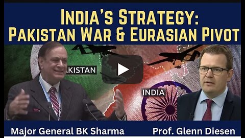 Major General BK Sharma: India's War with Pakistan & Eurasian Pivot