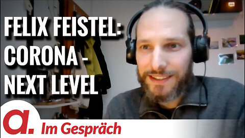 Im Gespräch: Felix Feistel | "Corona – Next Level"