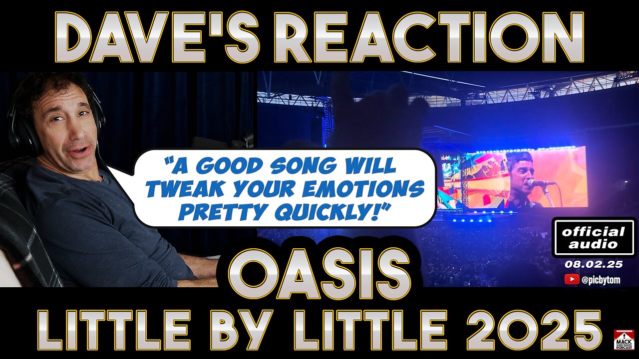 Dave's Reaction: Oasis — Little By Little 2025