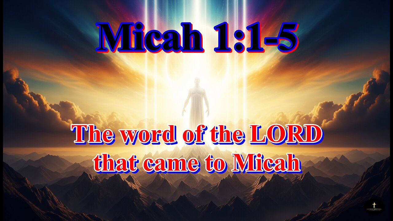 Micah 1:1-5, which he saw concerning Samaria and Jerusalem.