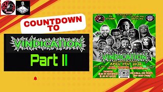 Countdown to Vindication Part II