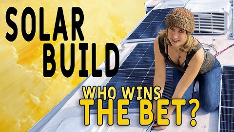 New RV 5th Wheel Rv Solar Build - Who is going to win the bet??