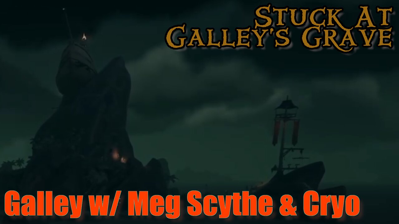 Sea of Thieves - Galley w/ Cryo Meg & Scythe