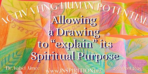 INSPIRITION Method: Allowing a Drawing to "Explain" Its Spiritual Purpose
